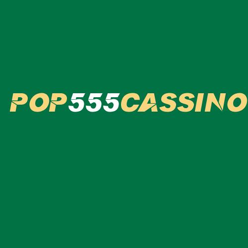 Logo da POP555CASSINO